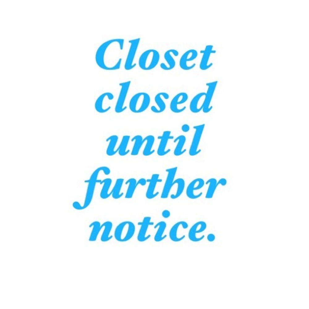 Closet temporarily closed !